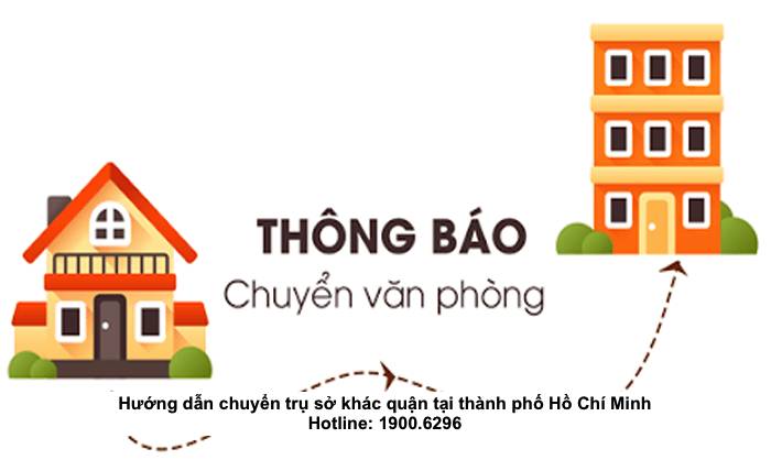 Hướng dẫn chuyển trụ sở khác quận tại thành phố Hồ Chí Minh