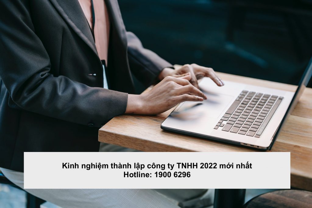 Kinh nghiệm thành lập công ty TNHH 2022 mới nhất