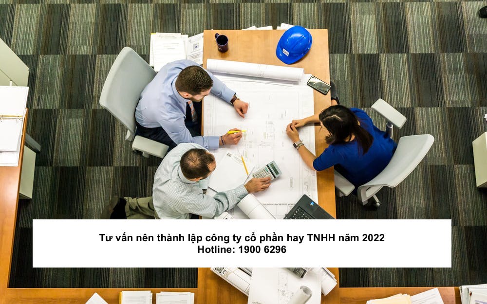 Tư vấn nên thành lập công ty cổ phần hay TNHH năm 2022