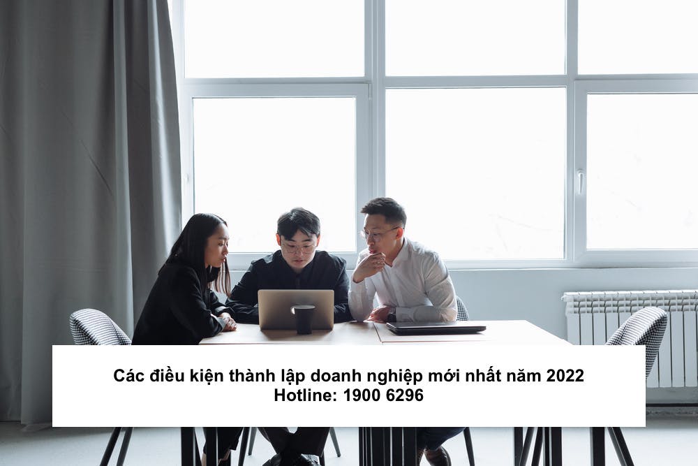 Các điều kiện thành lập doanh nghiệp mới nhất năm 2022